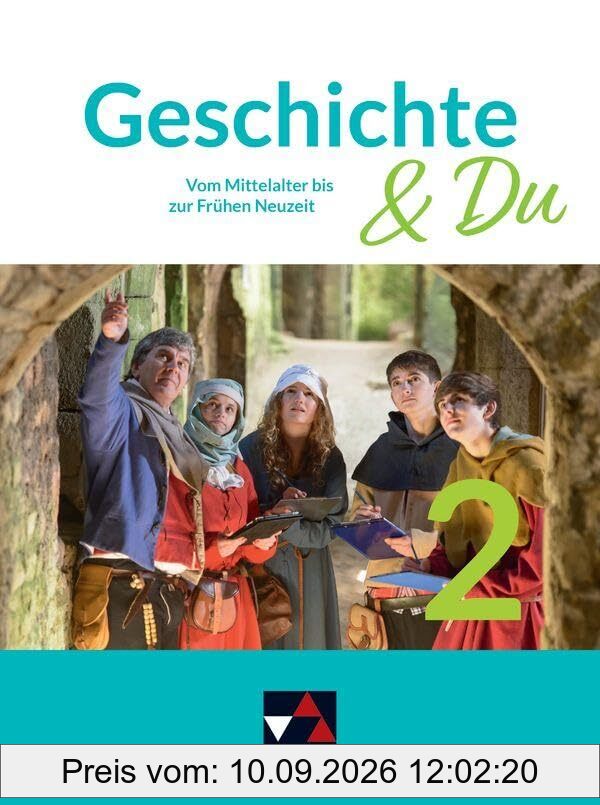 Geschichte & Du – Hessen / Geschichte & Du Hessen 2: Unterrichtswerk für Geschichte in der Sekundarstufe I / Vom Mittelalter bis zur Frühen Neuzeit ... für Geschichte in der Sekundarstufe I)