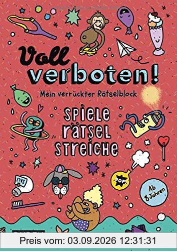 Voll verboten! Mein verrückter Rätselblock 2 - Ab 8 Jahren: Spiele - Rätsel - Streiche