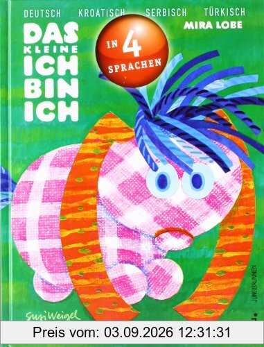 Das kleine Ich bin ich - viersprachig: Deutsch, Kroatisch, Serbisch, Türkisch