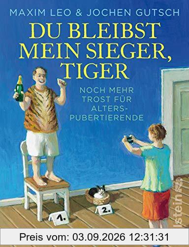 Du bleibst mein Sieger, Tiger: Noch mehr Trost für Alterspubertierende