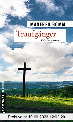 Traufgänger: Der siebzehnte Fall für August Häberle (Kriminalromane im GMEINER-Verlag)