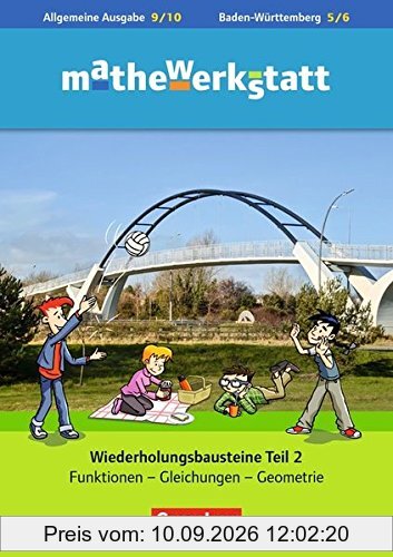 Mathewerkstatt - Mittlerer Schulabschluss - Allgemeine Ausgabe: 10. Schuljahr - Wiederholungsbausteine: Überprüfen - Erinnern - Wiederholen. Arbeitsheft mit eingelegten Lösungen