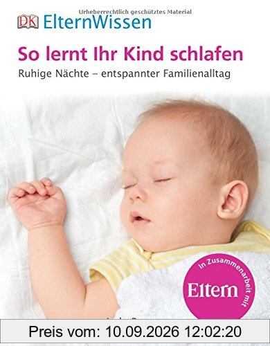 ElternWissen- So lernt ihr Kind schlafen: Ruhige Nächte- entspannter Familienalltag
