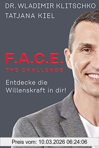 Wladimir Klitschko F.A.C.E. The Challenge, Entdecke Die Willenskraft In Dir!