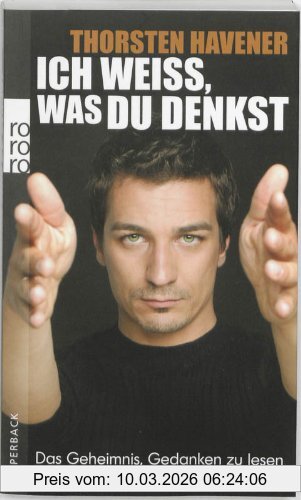 Thorsten Havener Ich Weiß, Was Du Denkst, Das Geheimnis, Gedanken Zu Lesen