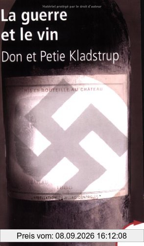 La guerre et le vin : comment les vignerons français ont sauvé leurs trésors des nazis