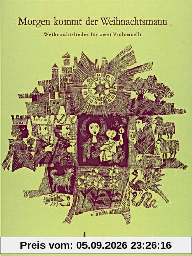 Morgen kommt der Weihnachtsmann: Weihnachtslieder. 1-2 Violoncelli, Gitarre ad lib..