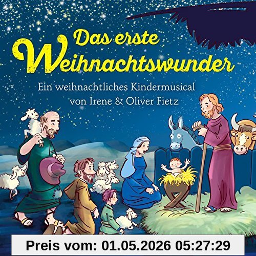 Das erste Weihnachtswunder - Ein weihnachtliches Kindermusical: Hörspiel mit Musik auf CD