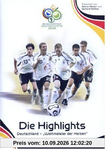 FIFA WM 2006 - Die Highlights - Deutschland, Weltmeister der Herzen