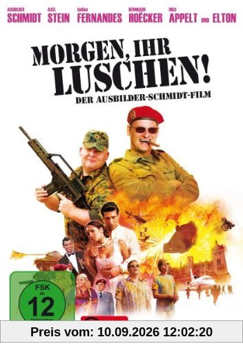 Morgen, ihr Luschen! Der Ausbilder-Schmidt-Film