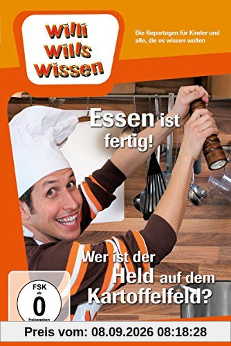 Willi will's wissen - Essen ist fertig! / Wer ist der Held auf dem Kartoffelfeld?