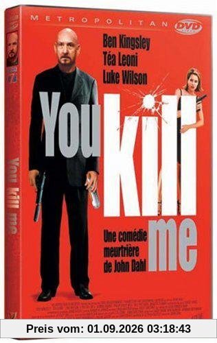 You kill me [FR Import]
