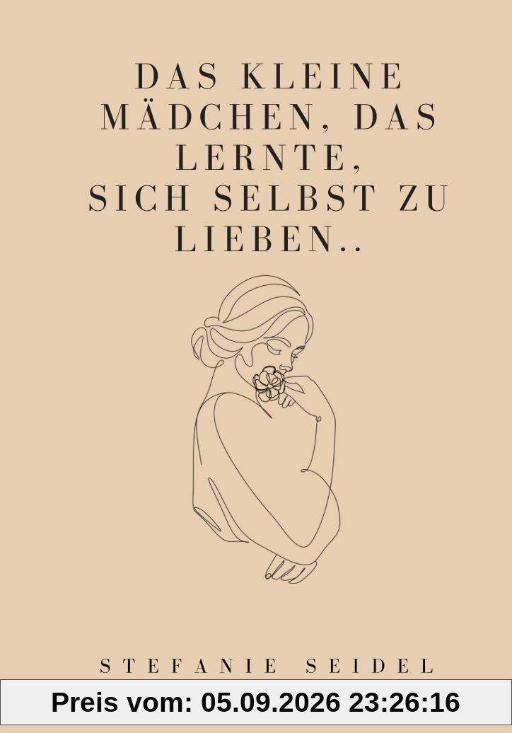 Das kleine Mädchen, das lernte, sich zu lieben...