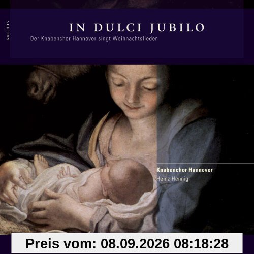 In Dulci Jubilo - Der Knabenchor Hannover singt Weihnachtslieder