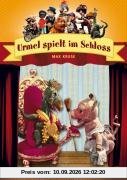 Augsburger Puppenkiste - Urmel spielt im Schloss