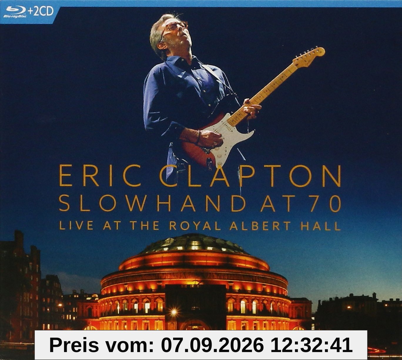 Eric Clapton: Slowhand 70: Live at The Royal Albert Hall [Blu-Ray]