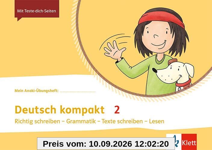 Deutsch kompakt 2: Übungsheft Klasse 2: Übungsheft Richtig schreiben - Grammatik - Texte schreiben - Lesen Klasse 2 (Mein Anoki-Übungsheft)