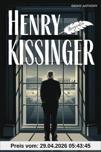 Henry Kissinger Biografie: Architekt der Weltpolitik
