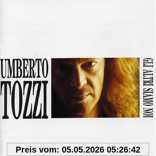 Umberto Tozzi Gli Altri Siamo Noi
