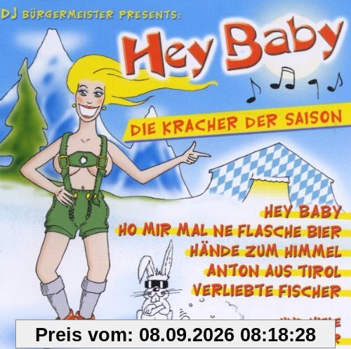 Hey Baby-die Kracher der Saison