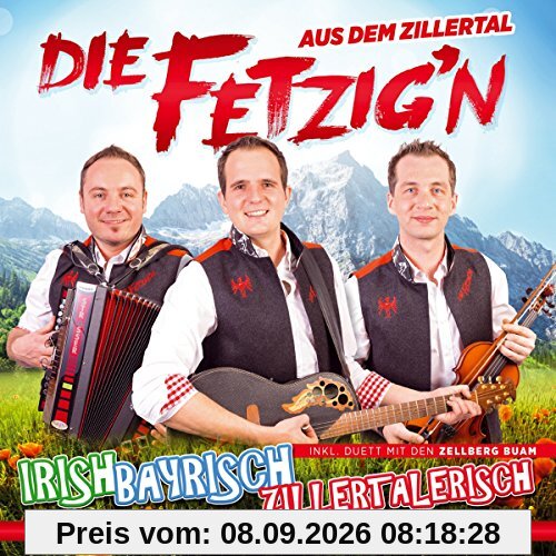 Irish, Bayrisch, Zillertalerisch; Fetzige Volksmusik aus dem Zillertal