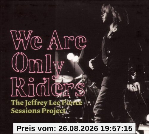 We Are Only Riders