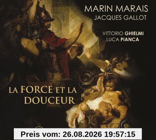 La Force et la Douceur - Werke für Gambe