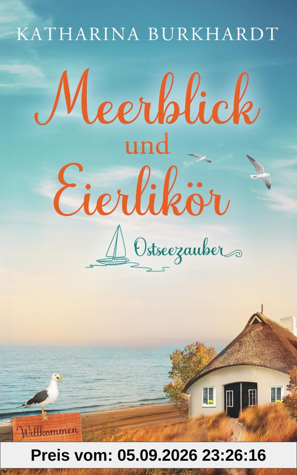 Meerblick und Eierlikör: Ostseezauber 1