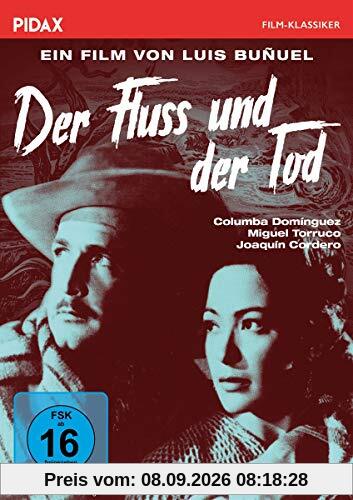 Der Fluss und der Tod / Packendes Filmdrama von Starregisseur Luis Buñuel (Pidax Film-Klassiker)