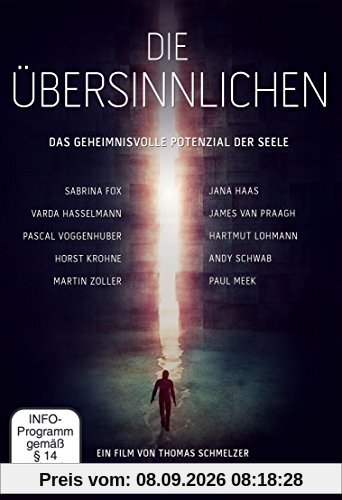 Die Übersinnlichen - Das geheime Potenzial der Seele