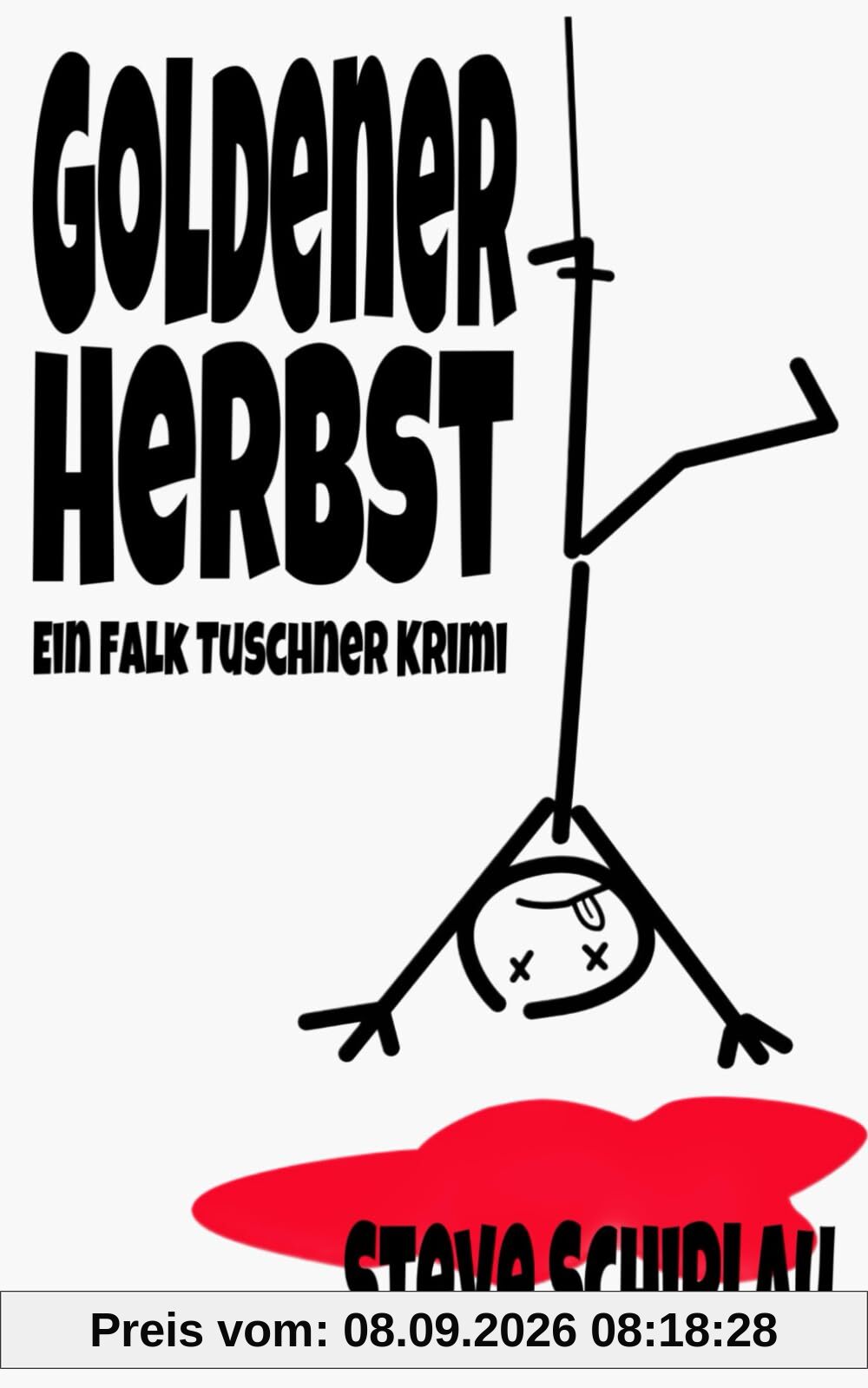 Goldener Herbst: Ein Falk Tuschner Krimi