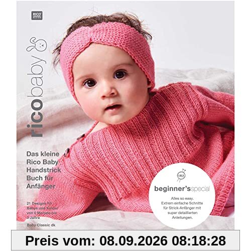 Baby Buch 031 B Classic dk: Das kleine Rico Baby Handstrick Buch, 21 Designs für Babys und Kinder von 0 Monate bis 3 Jahre, Handstickgarn Rico Baby Classic dk
