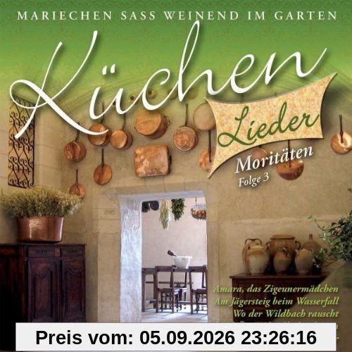 Küchenlieder Moritäten Folge 3