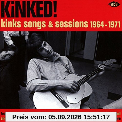 Kinked! Kinks Songs & Sessions 1964-1971