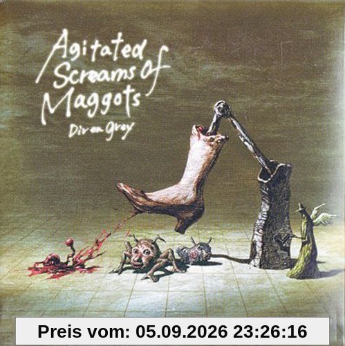 Agitated Screams of Maggots