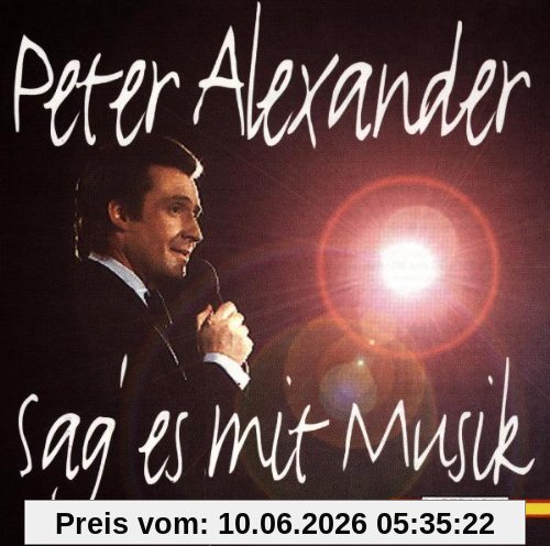 Peter Alexander-Sag Es mit Musik