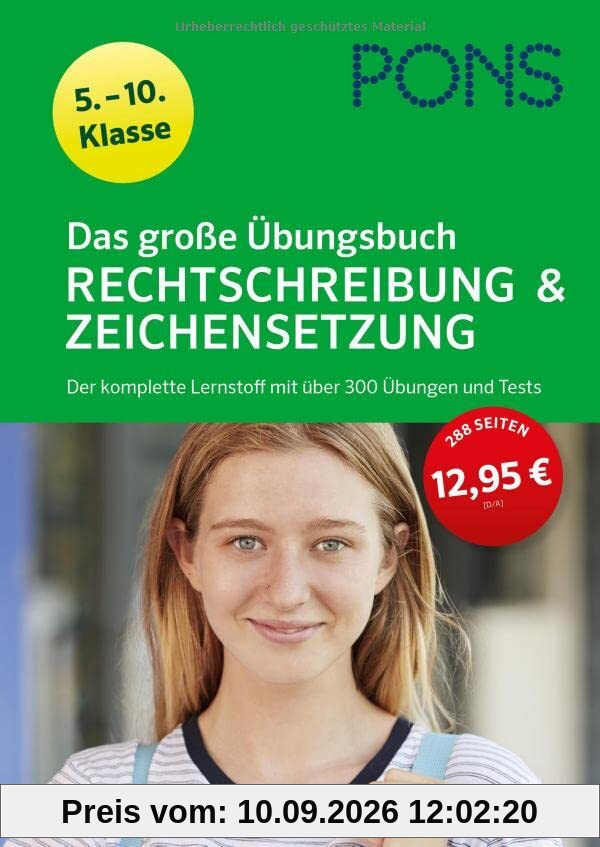 PONS Das große Übungsbuch Rechtschreibung und Zeichensetzung 5.-10. Klasse: Der komplette Lernstoff mit über 300 Übungen und Tests