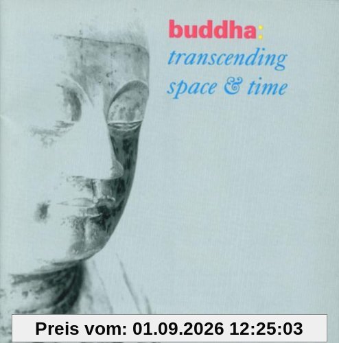Buddha: Transcending Space & T