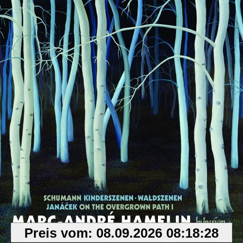 Schumann/Janacek: Waldszenen / Kinderszenen / Auf verwachsenem Pfade