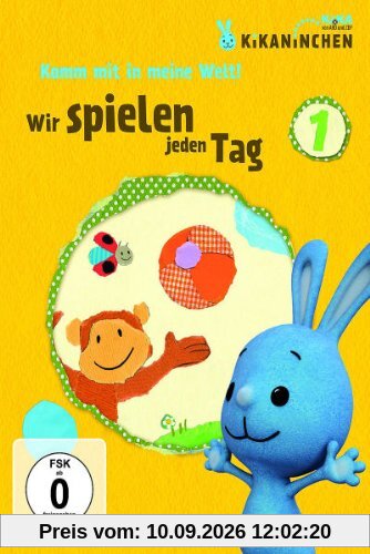 Kikaninchen - Komm mit in meine Welt: Wir spielen jeden Tag