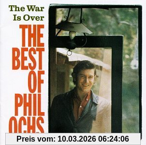 Phil Ochs War Is Over [Best Of]