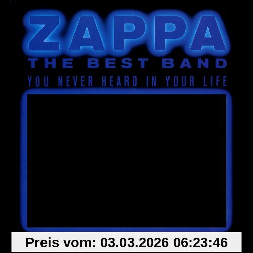 Frank Zappa The Best Band You Never Heard In Your Life
