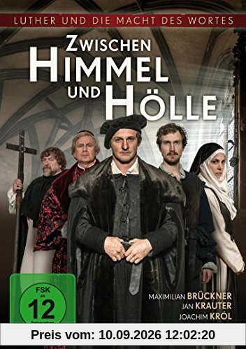 Zwischen Himmel und Hölle - Luther und die Macht des Wortes