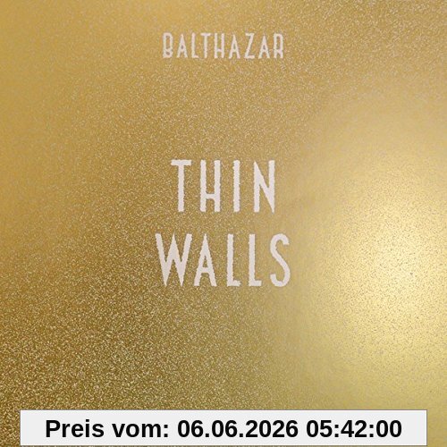 Balthazar Thin Walls