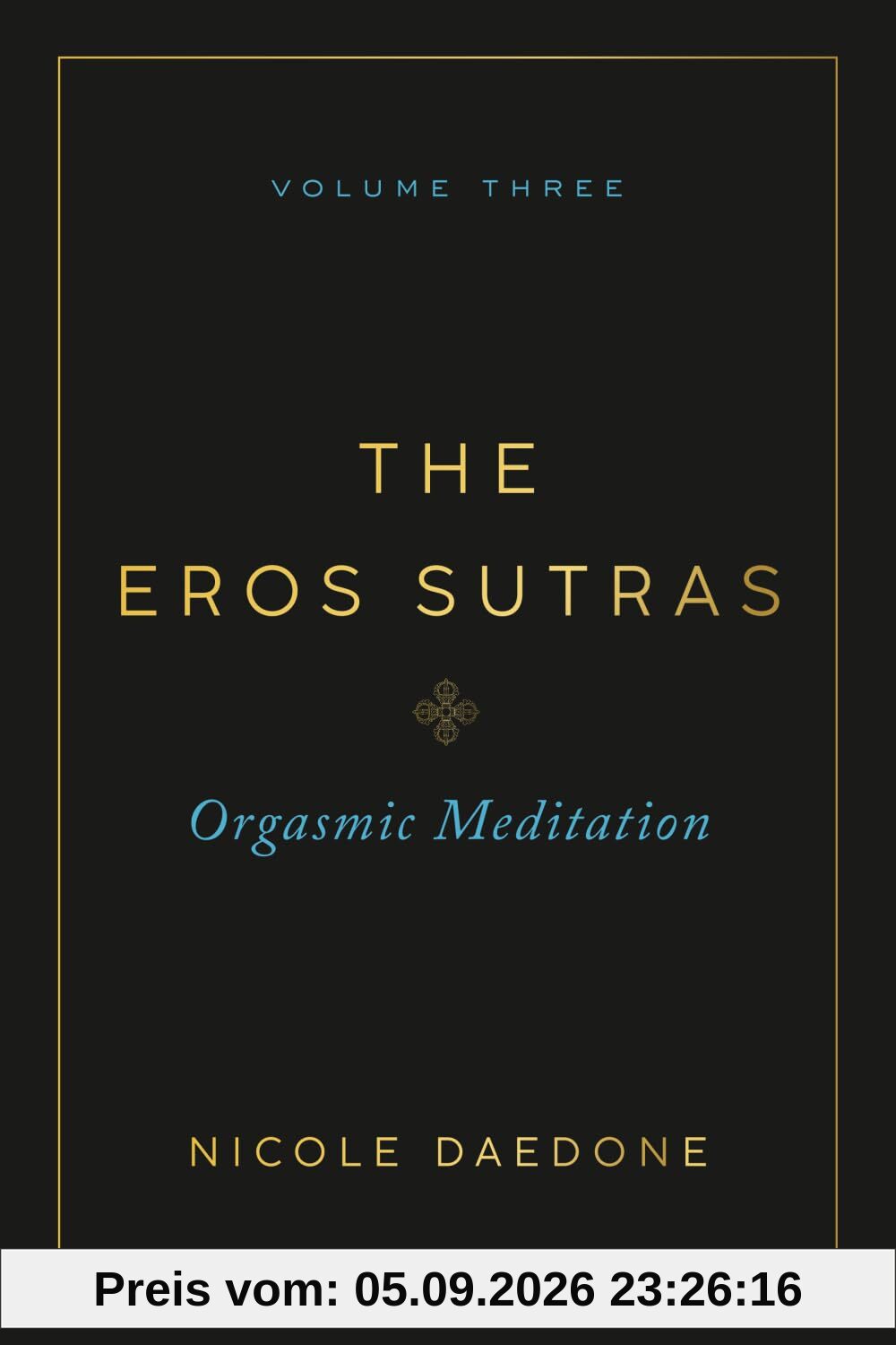 The Eros Sutras, Volume 3: Orgasmic Meditation