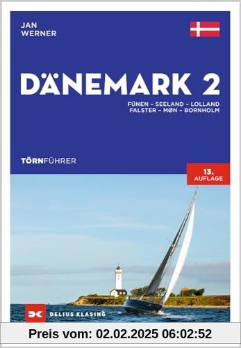 Törnführer Dänemark 2: Fünen – Seeland – Lolland – Falster – Møn – Bornholm