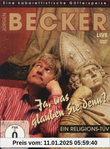 Jürgen Becker - Live/Ja, was glauben Sie denn?