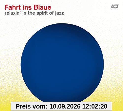 Fahrt Ins Blaue-Relaxin' in the Spirit of Jazz