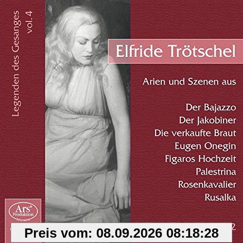 Elfride Trötschel singt Arien und Szenen