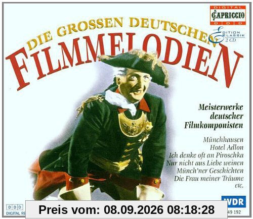 Die großen deutschen Filmmelodien: Meisterwerke deutscher Filmkomponisten